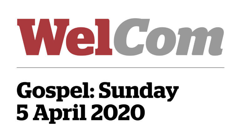 Gospel: Sunday 5 April 2020