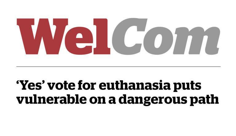 ‘Yes’ vote for euthanasia puts vulnerable on a dangerous path