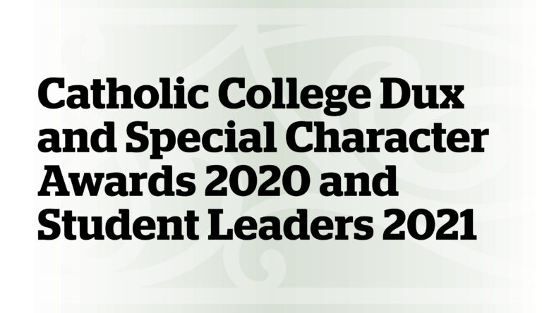 Catholic College Dux and Special Character Awards 2020 and Student Leaders 2021