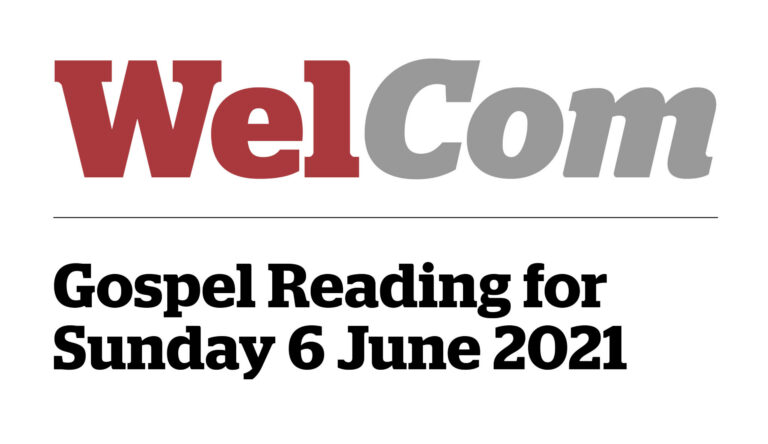 Gospel Reading for Sunday 6 June 2021