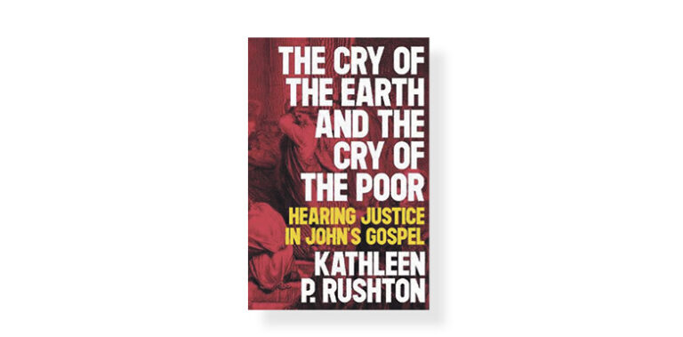 The Cry of the Earth And The Cry of the Poor: Hearing Justice In John’s Gospel