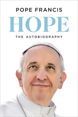 Pope Francis’ autobiography: Hope